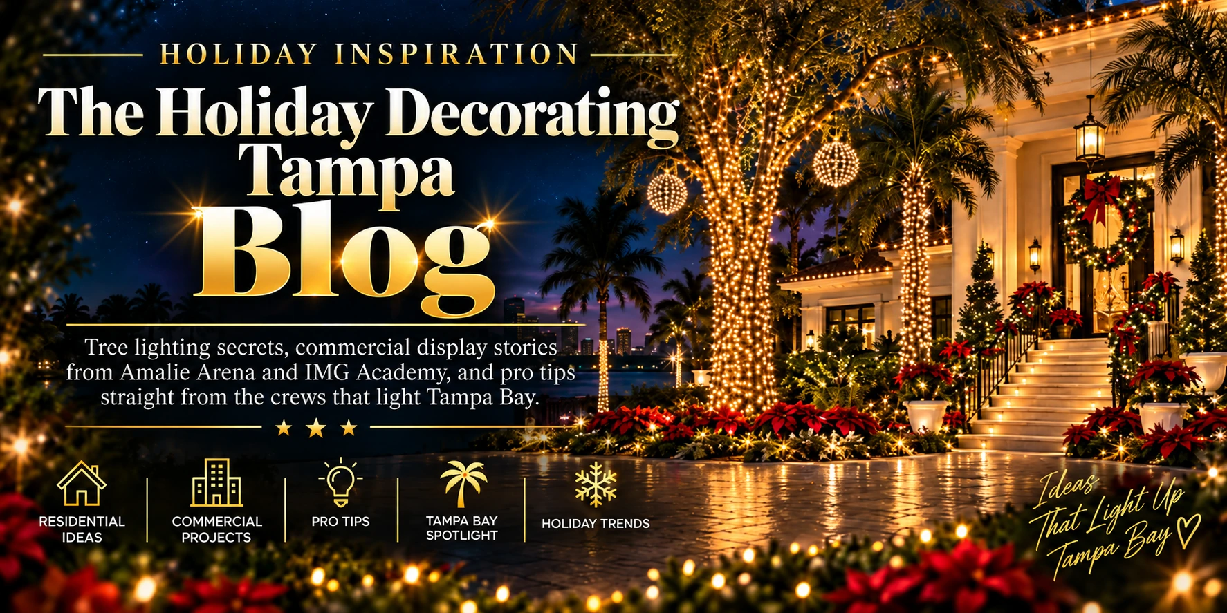 The Holiday Decorating Tampa Blog: tree lighting secrets, commercial display stories and pro tips from the crews that light Tampa Bay.