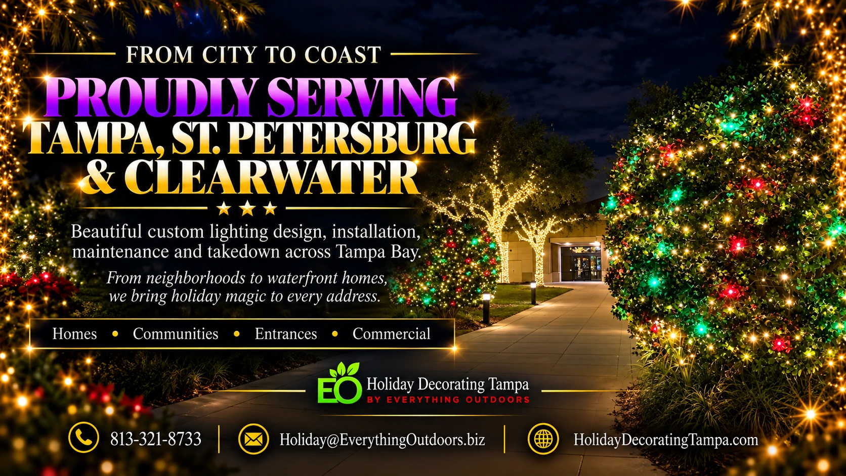 From city to coast: proudly serving Tampa, St. Petersburg and Clearwater with custom lighting design, installation, maintenance and takedown.