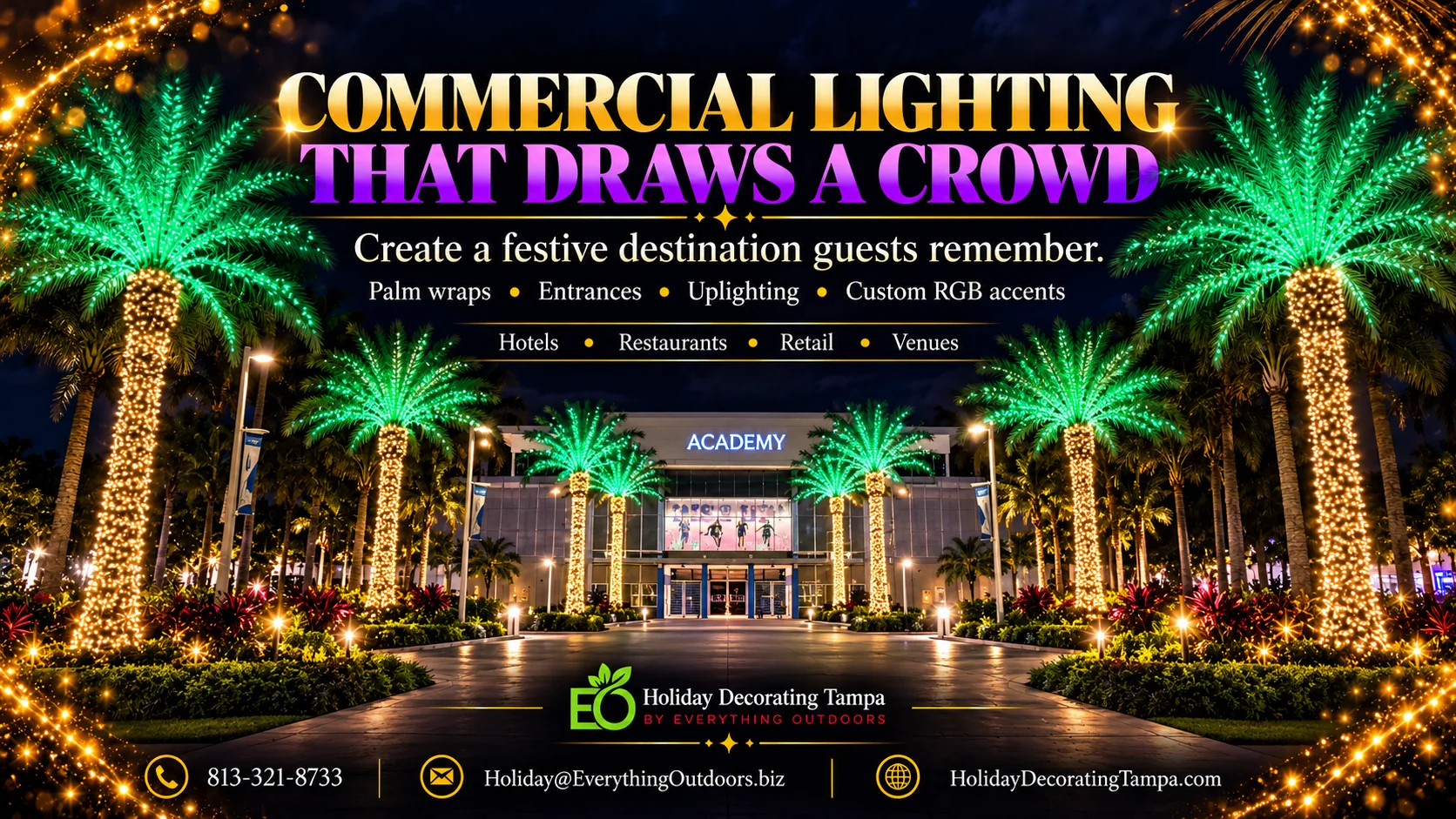 Commercial lighting that draws a crowd. Palm wraps, entrances, uplighting and custom RGB accents for hotels, restaurants, retail and venues.