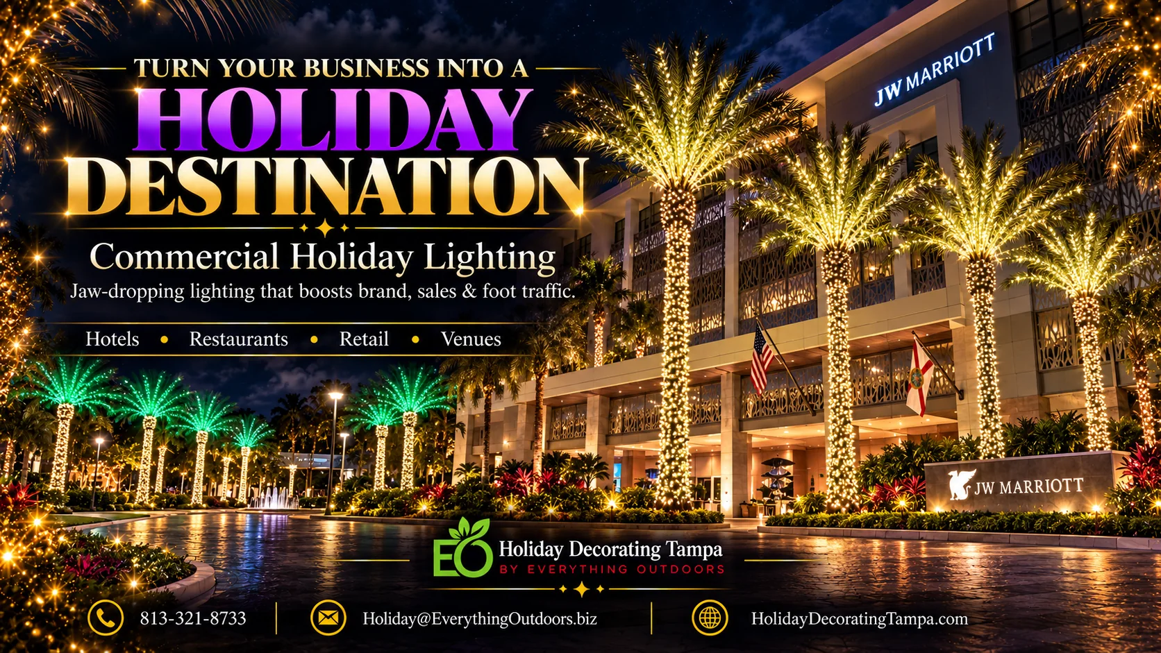 Turn your business into a holiday destination. Commercial holiday lighting for hotels, restaurants, retail and venues. Call 813-321-8733.